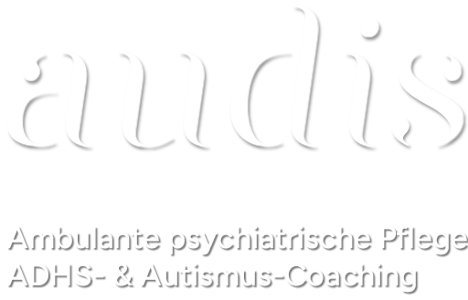 audis – Ambulante psychiatrische Pflege – ADHS- & Autismus-Coaching